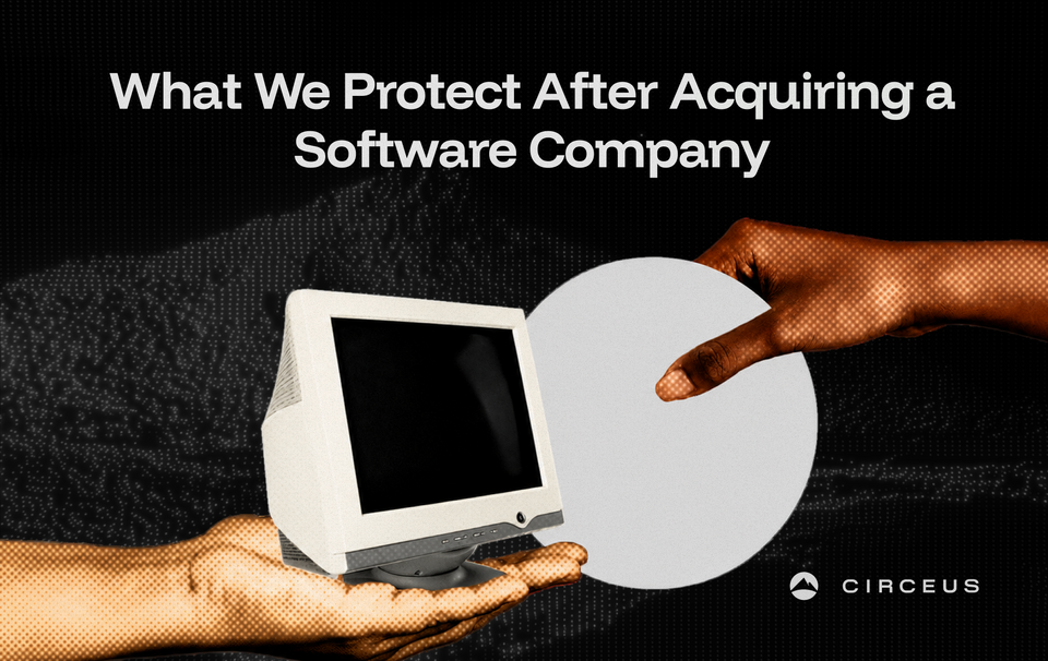 Circeus's Operating Principles: What We Protect After Acquiring a Software Company