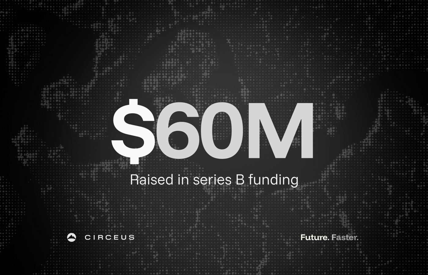 Circeus Raises $60M Series B to Drive the Future of AI-Powered B2B Software image