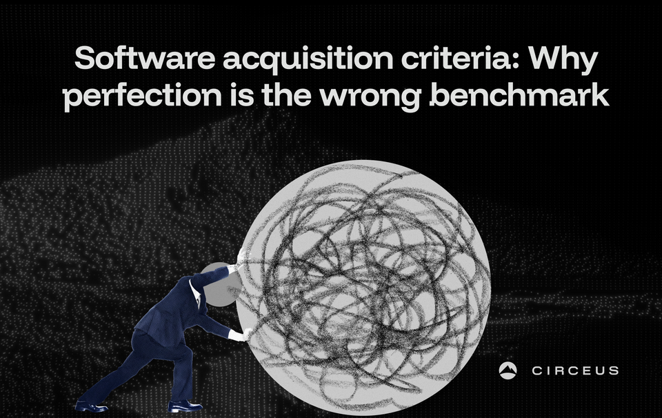 Software Acquisition Criteria: Why Perfection is the Wrong Benchmark